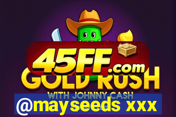 @mayseeds xxx